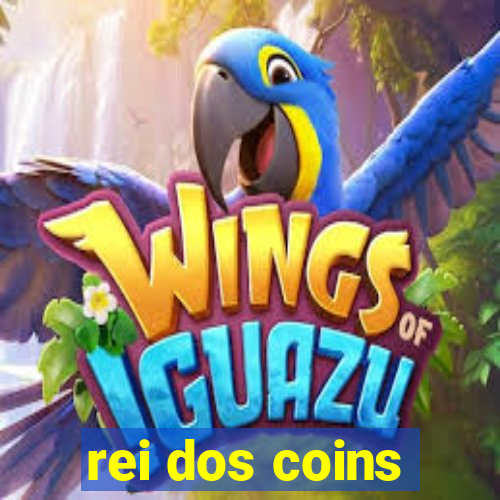 rei dos coins